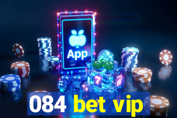 084 bet vip